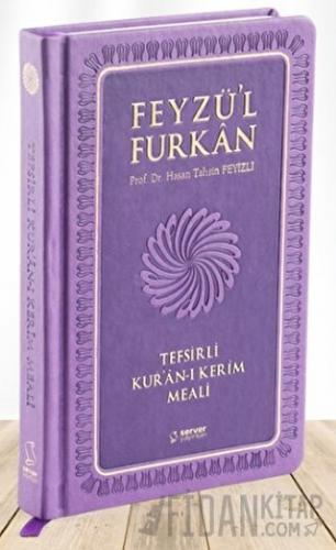 Feyzü'l Furkan Tefsirli Kur'an-ı Kerim Meali (Sempatik Cep Boy - Tefsi