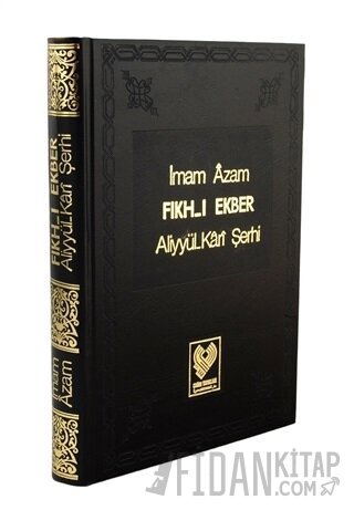 Fıkh-ı Ekber Aliyyil-Kari Şerhi (Ciltli) İmam Azam