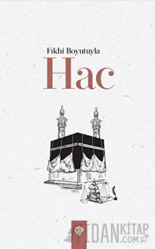 Fıkhi Boyutuyla Hac Kolektif