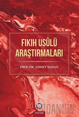 Fıkıh Usülü Araştırmaları Ahmet Yaman