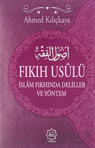 Fıkıh Usulü Ahmed Kılıçkaya