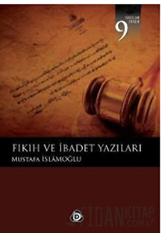 Fıkıh ve İbadet Yazıları Mustafa İslamoğlu