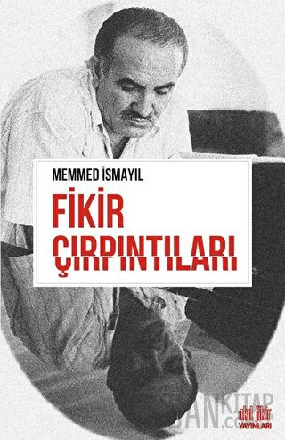 Fikir Çırpıntıları Memmed İsmayıl