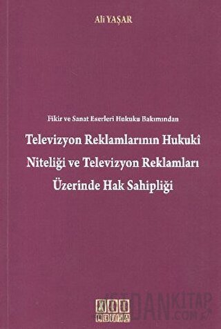 Fikir ve Sanat Eserleri Hukuku Bakımından Televizyon Reklamlarının Huk