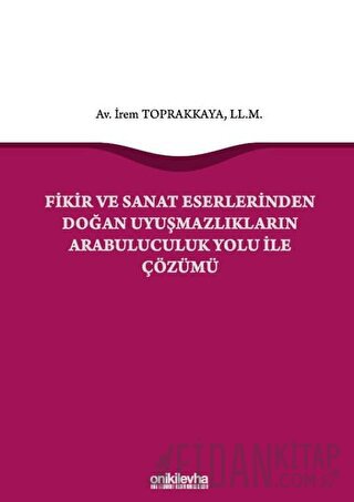 Fikir ve Sanat Eserlerinden Doğan Uyuşmazlıkların Arabuluculuk Yolu il