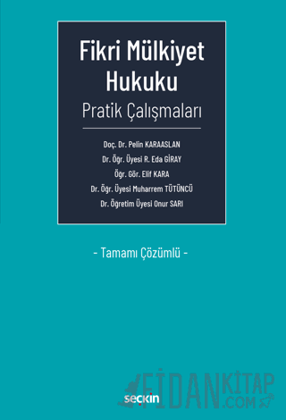 Fikri Mülkiyet Hukuku Pratik Çalışmaları Tamamı Çözümlü Pelin Karaasla