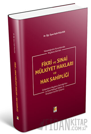 Fikri ve Sınai Mülkiyet Hakları ve Hak Sahipliği (Ciltli) Salih Polate