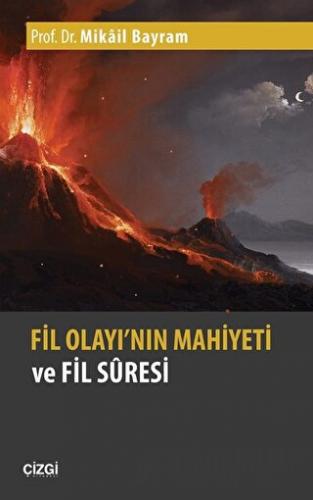 Fil Olayı'nın Mahiyeti ve Fil Suresi Mikail Bayram