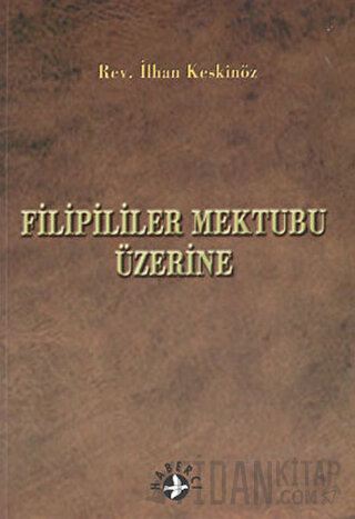 Filipililer Mektubu Üzerine İlhan Keskinöz