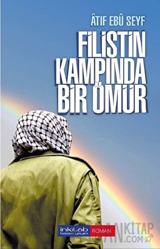 Filistin Kampında Bir Ömür Atıf Ebu Seyf