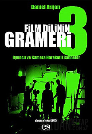 Film Dilinin Grameri 3 Oyuncu ve Kamera Hareketli Sahneler Daniel Ariz