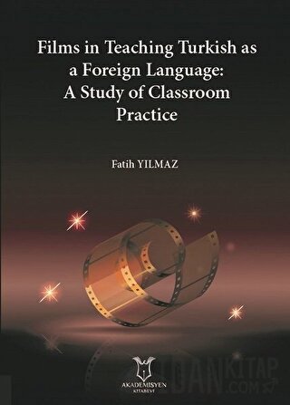 Films in Teaching Turkish as A Foreign Language: A Study of Classroom 