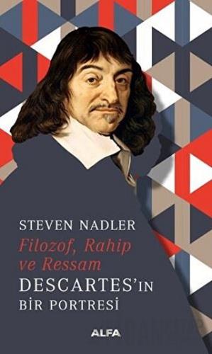 Filozof, Rahip ve Ressam Descartes’in Bir Portresi Steven Nadler