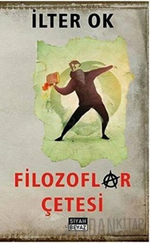 Filozoflar Çetesi İlter Ok