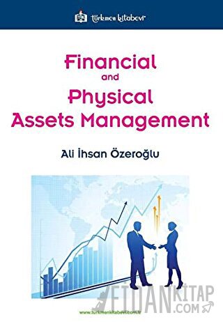 Financial and Physical Assets Management Ali İhsan Özeroğlu