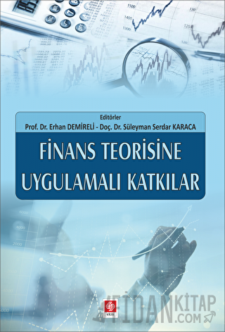 Finans Teorisine Uygulamalı Katkılar Erhan Demireli