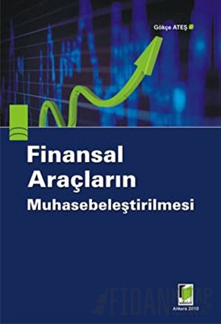 Finansal Araçların Muhasebeleştirilmesi Gökçe Ateş