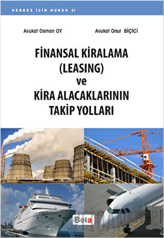 Finansal Kiralama (Leasing) ve Kira Alacaklarının Takip Yolları Onur B