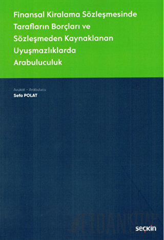 Finansal Kiralama SözleşmesindeTarafların Borçları ve Sözleşmeden Kayn