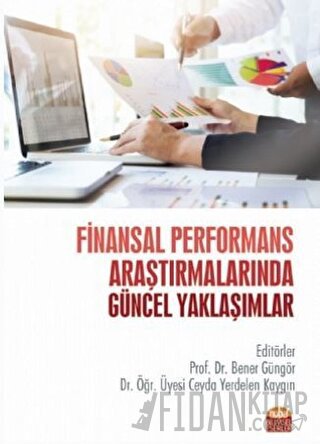 Finansal Performans Araştırmalarında Güncel Yaklaşımlar Abdulkadir Bar