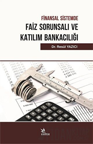 Finansal Sistemde Faiz Sorunsalı ve Katılım Bankacılığı Resül Yazıcı