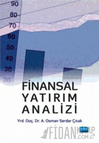 Finansal Yatırım Analizi A. Osman Serdar Çıtak