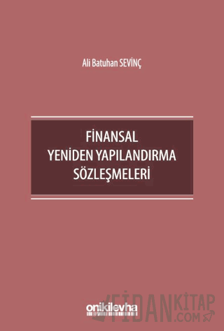 Finansal Yeniden Yapılandırma Sözleşmeleri Ali Batuhan Sevinç