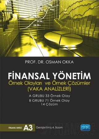 Finansal Yönetim Örnek Olayları ve Örnek Çözümler Osman Okka