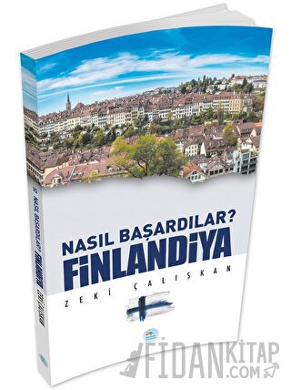 Finlandiya - Nasıl Başardılar? Zeki Çalışkan