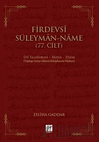 Firdevsi Süleyman-Name (77.Cilt) Zeliha Gaddar