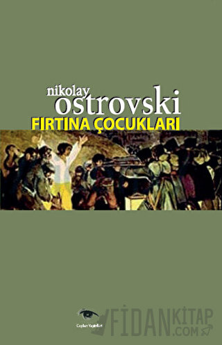 Fırtına Çocukları Nikolay Alekseyeviç Ostrovskiy