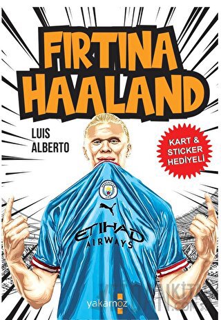 Fırtına Haaland Luis Alberto