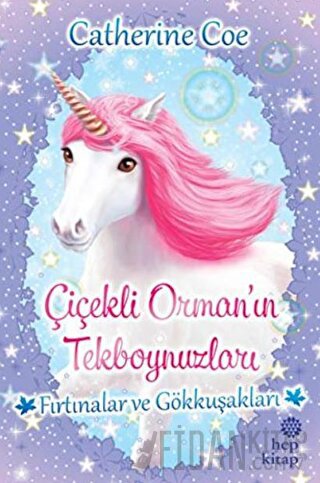 Fırtınalar ve Gökkuşakları - Çiçekli Orman’ın Tekboynuzları Catherine 