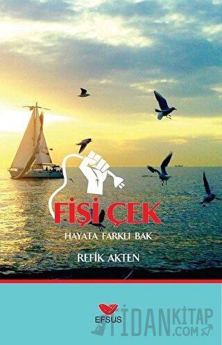 Fişi Çek - Hayat Farklı Bak Refik Akten