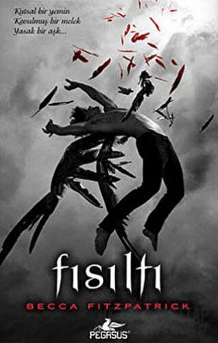 Fısıltı - Hush Hush Serisi 1. Kitap (Ciltli) Becca Fitzpatrick