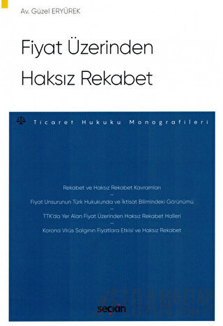 Fiyat Üzerinden Haksız Rekabet – Ticaret Hukuku Monografileri – Güzel 