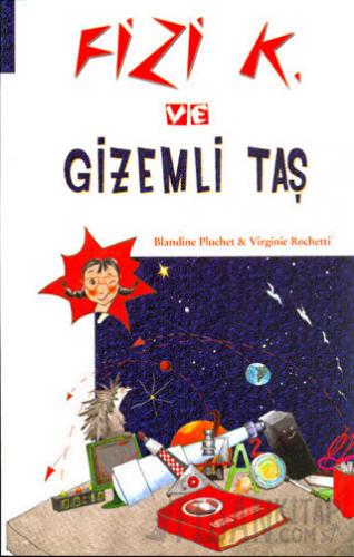 Fizi K ve Gizemli Taş Blandine Pluchet