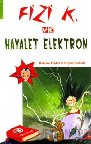 Fizi K ve Hayalet Elektron Blandine Pluchet