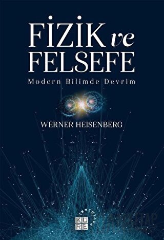 Fizik ve Felsefe Werner Heisenberg