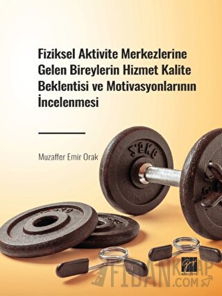 Fiziksel Aktivite Merkezlerine Gelen Bireylerin Hizmet Kalite Beklenti