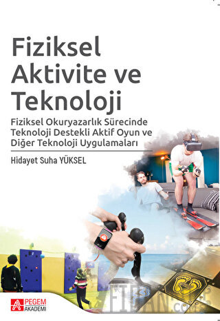 Fiziksel Aktivite ve Teknoloji Hidayet Suha Yüksel