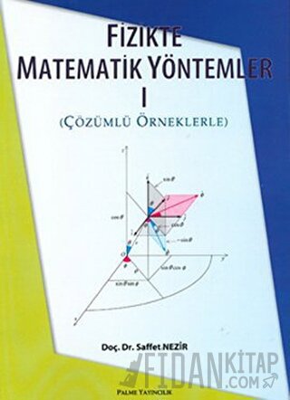 Fizikte Matematik Yöntemler 1 Saffet Nezir