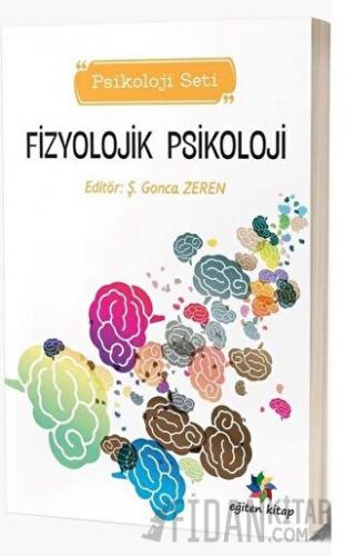 Fizyolojik Psikoloji - Psikoloji Seti Kolektif