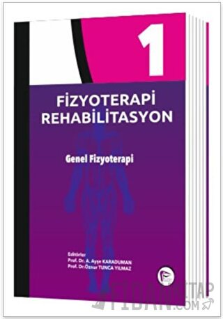 Fizyoterapi Rehabilitasyon 1 (Ciltli) Ayşe Karaduman