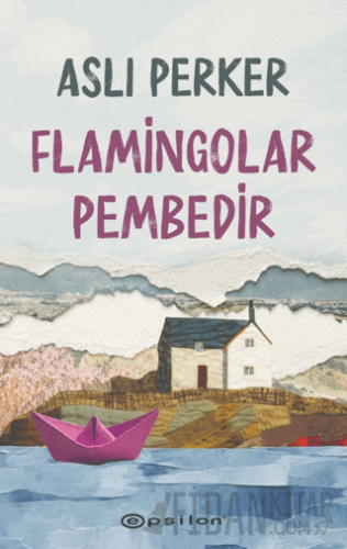 Flamingolar Pembedir Aslı Perker