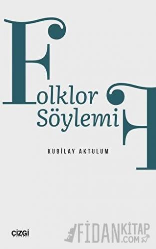 Folklor Söylemi Kubilay Aktulum