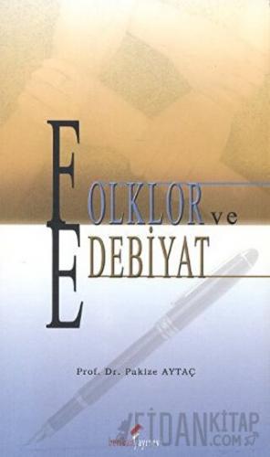 Folklor ve Edebiyat Pakize Aytaç