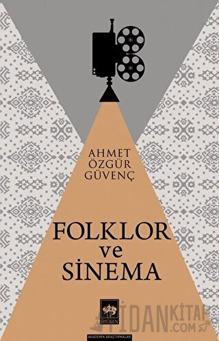 Folklor ve Sinema Ahmet Özgür Güvenç