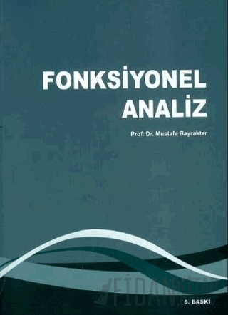 Fonksiyonel Analiz Mustafa Bayraktar