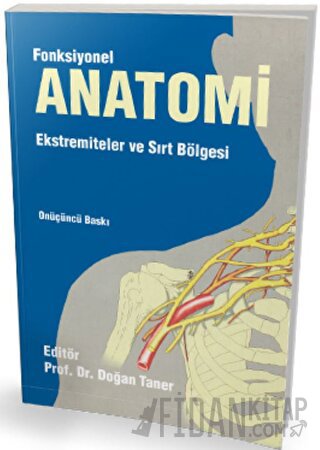 Fonksiyonel Anatomi Ekstremiteler ve Sırt Bölgesi Doğan Taner